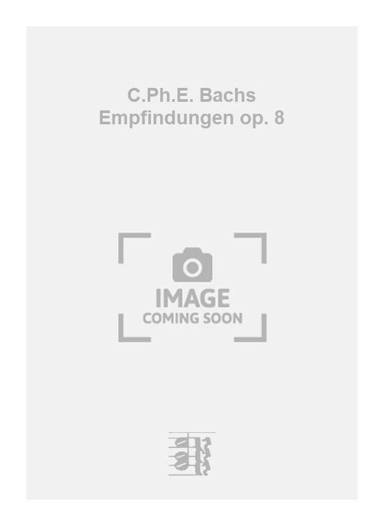 C.Ph.E. Bachs Empfindungen op. 8
